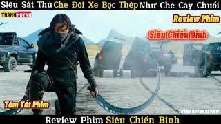 Review Phim Siêu Chiến Binh || Sát Thủ 2 Đao Trăng Khuyết Ra Đòn Nhanh Hơn Tốc Độ Ánh Sáng