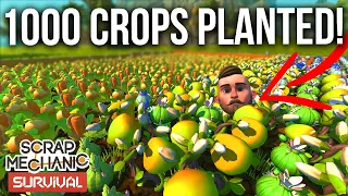 1000 CROPS PLANTED, MY BIGGEST FARM/BIGGEST RAID?! - SCRAP MECHANICS SURVIVAL #25