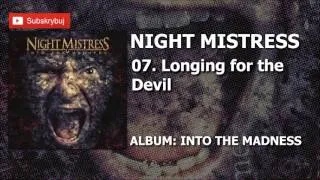 07. Longing for the Devil (Album: Into the Madness - Night Mistress )