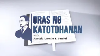 ORAS NG KATOTOHANAN | MAY 16, 2024