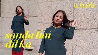 Sauda hai dil ka | Ft. Kratika Jain | bhaiyajismile and vinayak ghoshal choreography