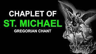 The Chaplet of Saint Michael the Archangel (Chanted)