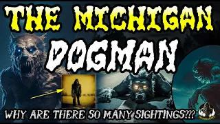 The Michigan Dogman - Terrifying Cryptid Werewolf Creature of Northern Michigan With MANY Sightings!