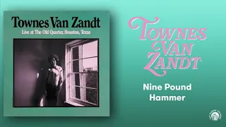 Townes Van Zandt - Nine Pound Hammer (Live) (Official Audio)