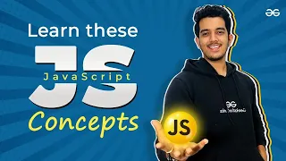 7 JAVASCRIPT Concepts Every DEVELOPER Must Know! | GeeksforGeeks Development