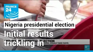 Presidential election : Nigeria gets early results from tight election race • FRANCE 24 English