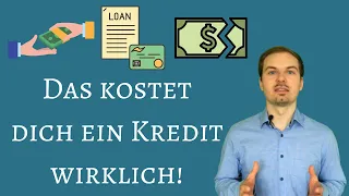 Kredit berechnen mit Beispiel! | Wie viel kostet dich ein Kredit wirklich?