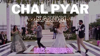 Chal Pyar Karegi Dance | Wedding Dance Choreography