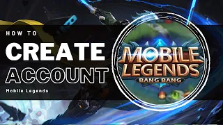How To Create New Mobile Legends Account - Easy Guide