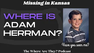 The Unsolved Disappearance of Adam Herrman // Cold Case // Kansas