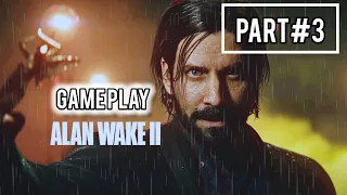 ALAN WAKE 2 Walkthrough Game Play Part 3.#AlanWake #alanwake2walkthrough #alanwake2 #alan