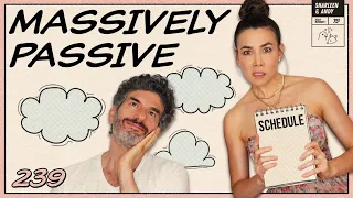 Q&A! Massively Passive, Don't Tell Me I'm Pretty & A Womp-Womp Wedding Gift - Ep 239 - Dear Shandy