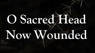 |O SACRED HEAD NOW WOUNDED (Lyric Video)| HYMN by Bernard of Clairvaux |