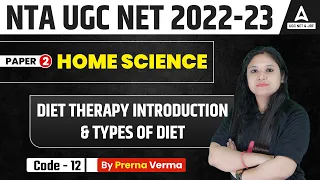 Diet Therapy : Introduction /Types | Home Science Paper 2 | UGC NET 2023