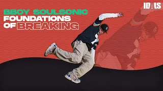 Foundations of Breaking | Professional Online Dance Course | Bboy Soulsonic | THEIDALS.COM