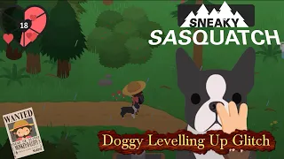 Sneaky Sasquatch Glitch - Doggy Levelling Up Glitch