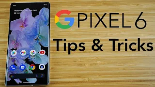 Google Pixel 6 - Tips, Tricks & Hidden Features