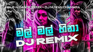 Mal Mal Hina Cover Song Dj Remix | New Song DJ Remix | 2023 Sinhala Dj Remix Song | Dj Nuwan Chamara