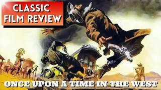 CLASSIC WESTERN FILM REVIEW: Once Upon a Time in the West (1968) Charles Bronson, Henry Fonda