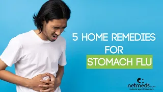 5 Best Natural Remedies To Treat The Stomach Flu