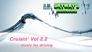 Cruisin' Vol 2.2 (Skyway 3 Southbound)