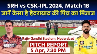 Rajiv Gandhi Stadium Pitch Report: SRH v CSK IPL 2024 Match 18 Pitch Report | Hyderabad Pitch Report