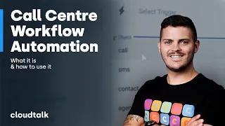How To Use Workflow Automation for Your Call Center (+ Set Up In CloudTalk)