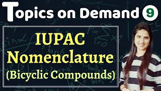 IUPAC Nomenclature of Bicyclic Compounds | Topics On Demand J Chemistry | Organic Chemistry
