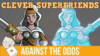 Against the Odds: Clever Superfriends (Modern)