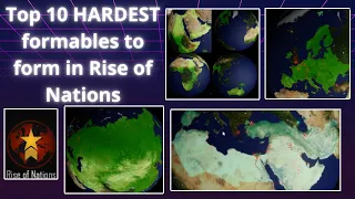 Top 10 HARDEST formables to form in Rise of Nations (Roblox)