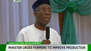 Agriculture minister urges farmers to improve production
