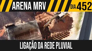 ARENA MRV | 5/10 LIGAÇÃO DA REDE PLUVIAL | 16/07/2021