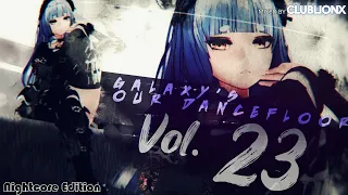 🌌Galaxy's our Dancefloor - Vol.23 Nightcore Edition ★ Hands Up / Hardstyle / Happy Hardcore ★ 3h ★