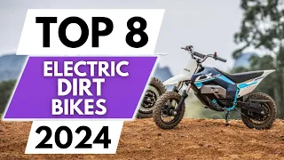 Top 8 Best  Electric Dirt Bikes In 2024