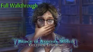 Let's Play - Bridge to Another World 6 - Gulliver Syndrome - Full Walkthrough