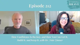 212: How Confidence is the Key, and How You Can Get It, Build It, Keep It Part 1