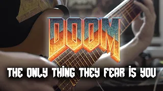 Doom Eternal - The Only Thing They Fear Is You (Guitar Cover)