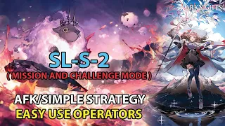 [Arknights] SL-S-2 CM (Mission) AFK Simple Strategy | So Long, Adele