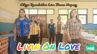 Livin On Love Dancing by Cikgu Spendubles Line Dance Kupang