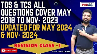 TDS & TCS ALL QUESTIONS COVER MAY 2018 TO NOV- 2023 UPDATED FOR MAY 2024 & NOV- 2024 |BY SHAVEZ ALAM