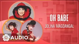 Jolina Magdangal - Oh Babe (Audio) 🎵 | Red Alert