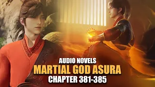 MARTIAL GOD ASURA | Gold-cloak World Spiritist | Ch.381-385