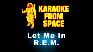 R.E.M. • Let Me In | Karaoke • Instrumental • Lyrics