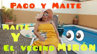 Maite y el vecino mirón 👀  Paco tiene la solución 🔝🤣