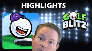 Golf Blitz Twitch Highlights 8/24/19