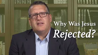 Why Was Jesus Rejected by Nazareth?