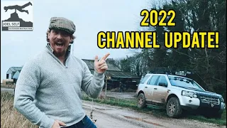 Channel Update for 2022 | A Video by Joel Self - Outdoor Instructor