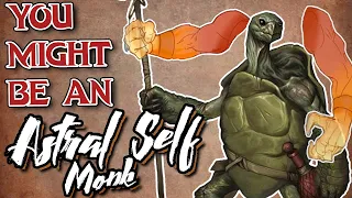 You Might Be an Astral Self Monk | Monk Subclass Guide for DND 5e