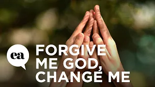 Forgive Me God, Change Me | Joyce Meyer