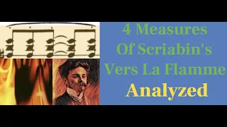 Analyzing 4 Measures Of Scriabin’s Vers La Flamme